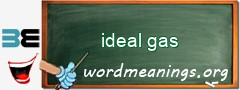 WordMeaning blackboard for ideal gas
